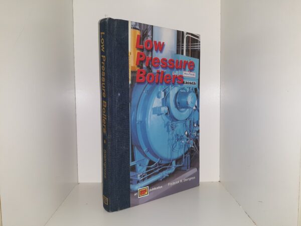 Low Pressure Boilers (2001) ~ by Frederick M. Steingress