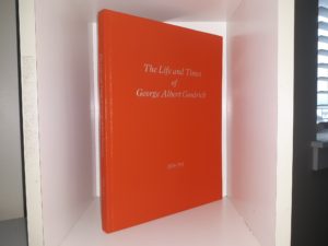 The Life and Times of George Albert Goodrich, 1839-1911 (2014) ~ Compiled by Forrest Rick McConkie, Edited by Evelyn Jean Nichols McConkie