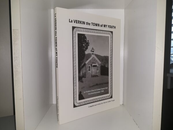 La Verkin the Town of My Youth (3rd Edition) (2007) ~ Compiled and Written by Cherrie Gubler Naegle