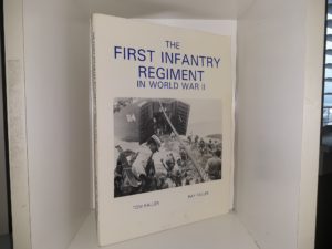 The First Infantry Regiment in World War II (1990) ~ by Tom Fallen, and Ray Fallen