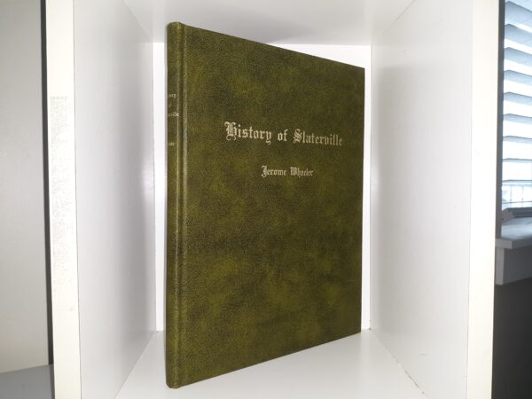 History of Slaterville ~ by Jerome Wheeler