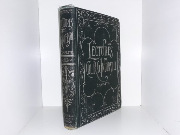 Lectures of Col. R.G. Ingersoll Complete (1904) — Hardbound