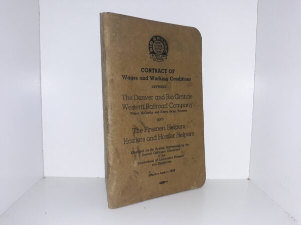 Contract of Wages and Working Condition Between The Denver and Rio Grande Western Railroad Company and The Firemen, Helpers, Hostlers and Hostler Helpers (1939) ~ Trustees, Wilson McCarthy and Henry Swan