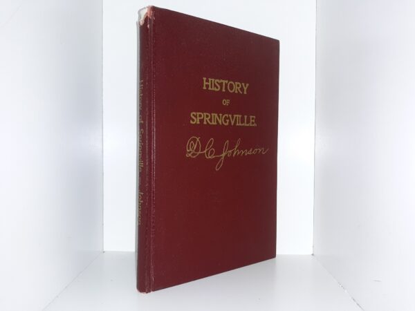 History of Springville (1900) ~ Compiled and Written by Don Carlos Johnson
