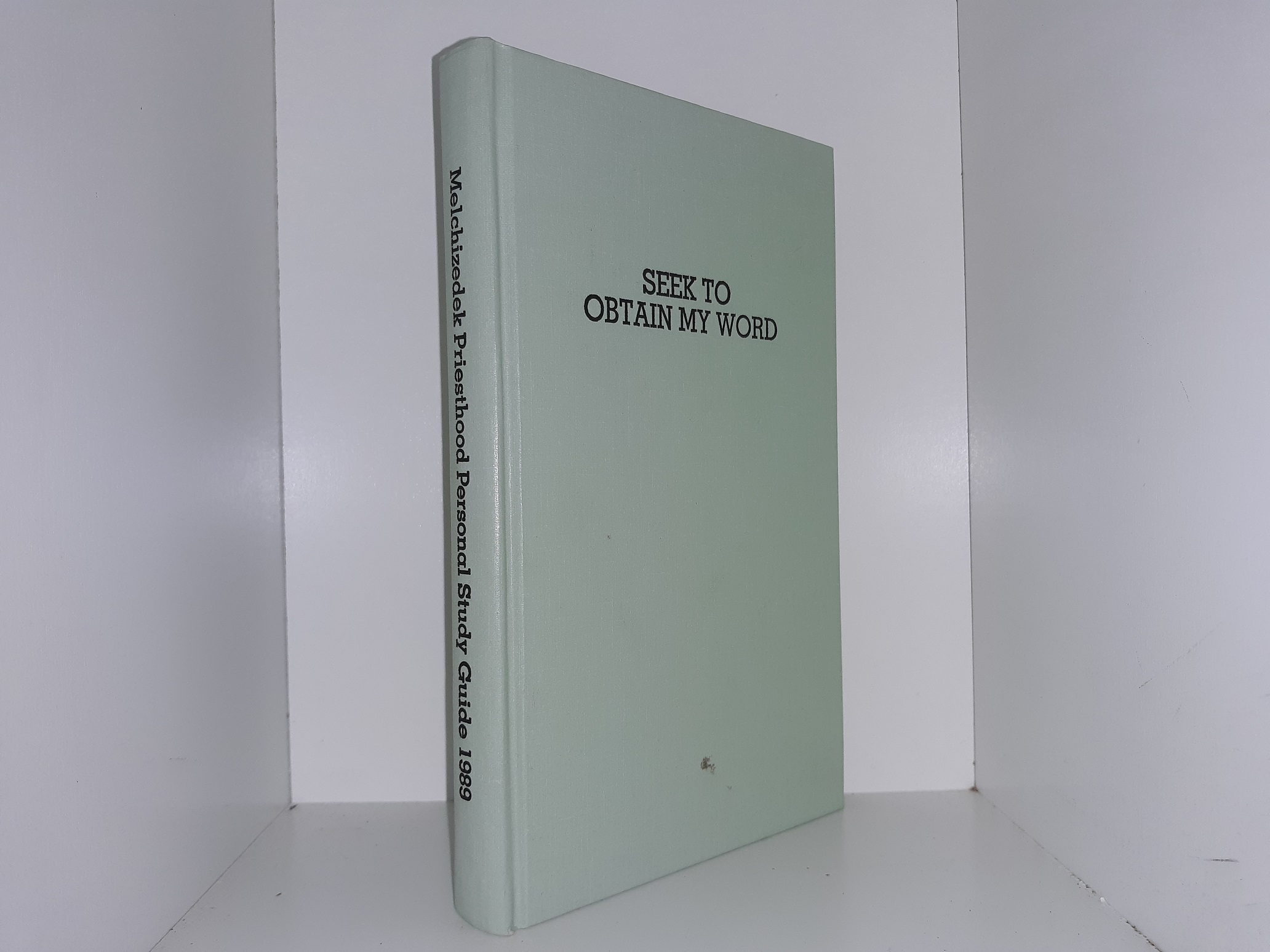Seek to Obtain My Word: Melchizedek Priesthood Personal Study Guide 1989 (1988)