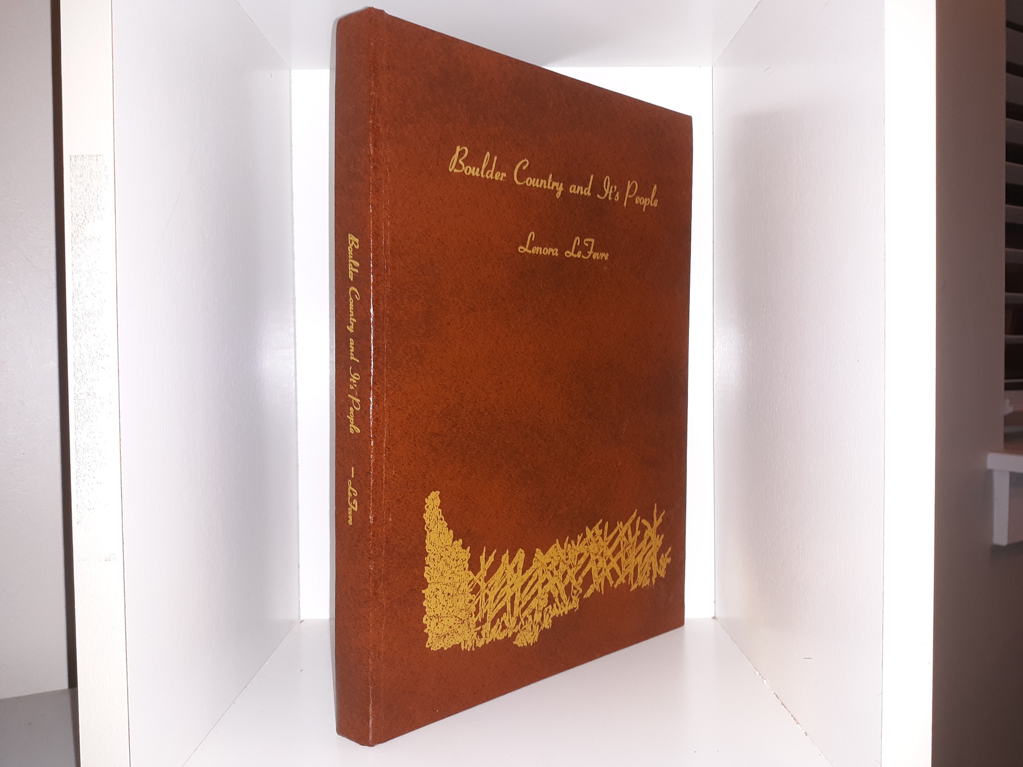 Boulder Country and Its People (1973) ~ by Lenora LeFevre