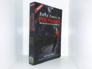 Fifty Years in Polygamy Big Secrets and Little White Lies (Uncensored) (2013) ~ by Kristyn Decker, Daughter of a Polygamist Prophet