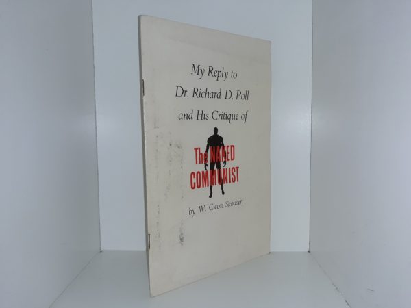 My Reply to Dr. Richard D. Poll and His Critique of The Naked Communist ~ by W. Cleon Skousen