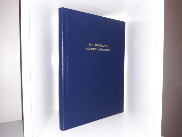 Autobiography: Milton V. Backman (1986) ~ by Milton V. Backman