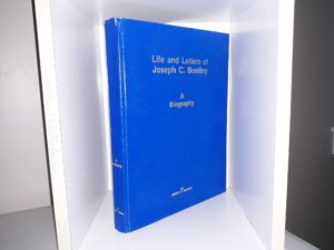 Life and Letters of Joseph C. Bentley: A Biography ~ by Joseph T. Bentley