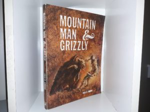 Mountain Man & Grizzly (1986) ~ by Fred R. Gowans