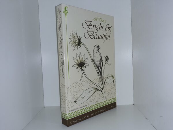 All things Bright & Beautiful: A Poetry Anthology of Hobble Creek Stake (2009)