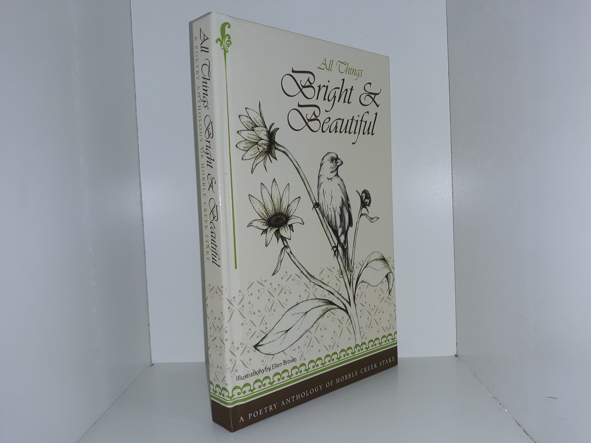 All things Bright & Beautiful: A Poetry Anthology of Hobble Creek Stake (2009)