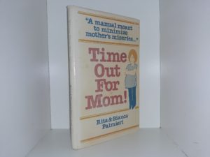 Time Out for Mom! (1980) ~ by Rita and Bianca Palmieri