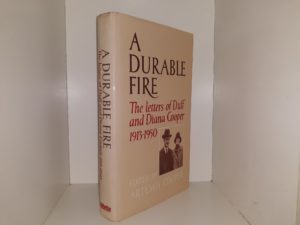 A Durable Fire: The Letters of Duff and Diana Cooper, 1913-1950 (1983) ~ Edited by Artemis Cooper