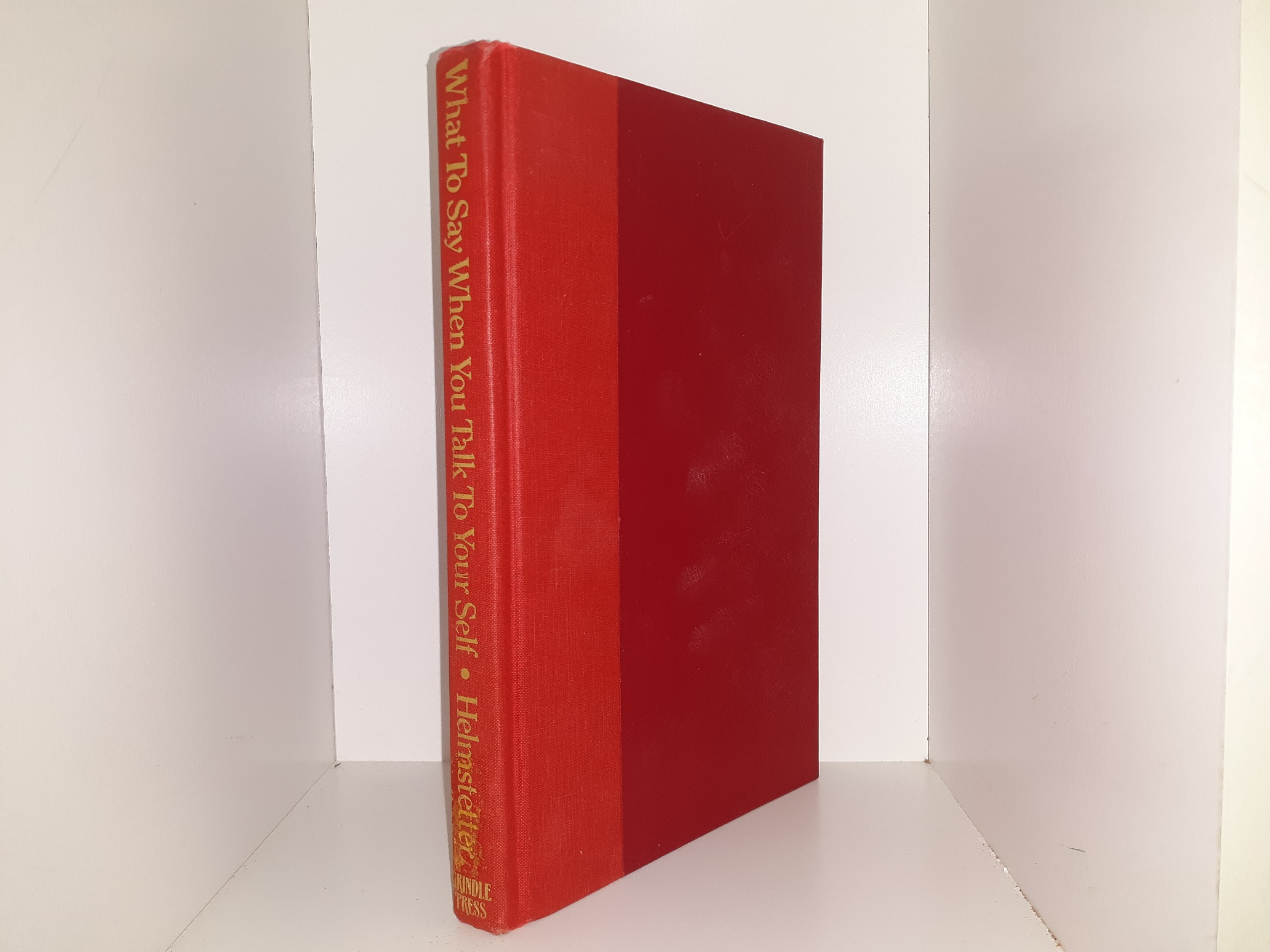 What to Say When You Talk To Your Self (1986) ~ by Shad Halmstetter
