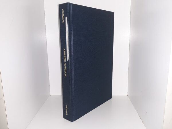 Chelated Nutrition (1982) ~ Edited by DeWayne Ashmead, Ph.D.