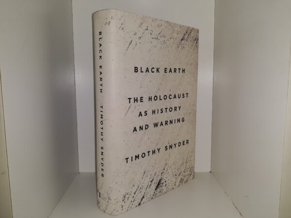 Black Earth: The Holocaust As History and Warning (2015) ~ by Timothy Snyder