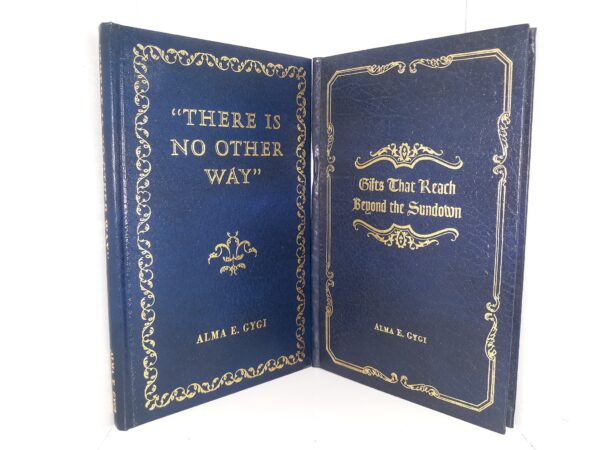 2 LDS Books by Alma E. Gygi: Gifts that Reach Beyond the Sundown / "There Is No Other Way" (See Details)