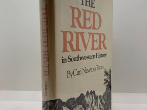 The Red River in Southwestern History (1981) by Carl Newton Tyson