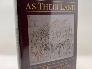 As Various as their Land: The Everyday Lives of Eighteenth-Century Americans (1993) by Stephanie Grauman Wolf
