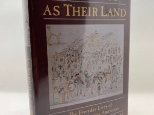 As Various as their Land: The Everyday Lives of Eighteenth-Century Americans (1993) by Stephanie Grauman Wolf