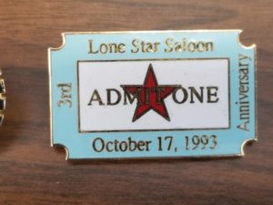 Lone Star Saloon — San Francisco, California — 3 Pins — [Lone Star Saloon 3rd Anniversary ADMIT ONE October 17, 1993 / 2nd Anniversary 1992 Pin / 2nd Anniversary San Francisco Quake, 1991 Pin