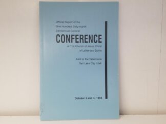 Conference Report of The Church of Jesus Christ of Latter-day Saints --- October, 1998 --- One Hundred Sixty-Eighth Semiannual General Conference