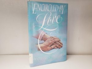Encircled By Love – Strengthening One Another As Friends — Jill C. Major, Lauren C. Leifson, Hollie C. Revan — Hardbound