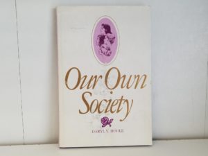 Our Own Society — Daryl V. Hoole — [Book on the LDS Relief Society] — Hardbound with Dust Jacket