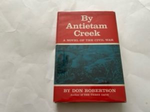 1960-By Antietam Creek: A Novel of the Civil War- Don Roberts