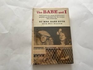1059- The Babe and I- Mrs. Babe Ruth with Bill Slocum- 3rd Printing