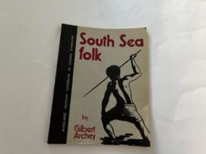 1949- South Sea Folk- Gilbert Archey