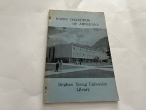 1962- Hafen Collection of Amerciana-Leroy R. And Ann W. Hafen- Brigham Young Univeristy Library