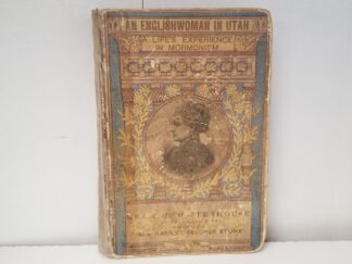 1882 — An Englishwoman in Utah: The Story of A Life’s Experience in Mormonism – An Autobiography — T. B. H. Stenhouse