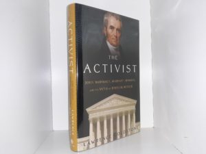 The Activist: John Marshall, Marbury V. Madison, and the Myth of Judicial Review (2008) ~ by Lawrence Goldstone