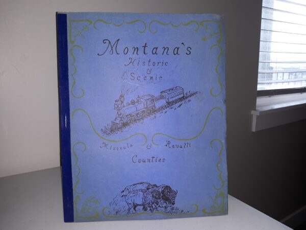 Montana's Historic & Scenic Missoula & Ravalli Counties (1975)