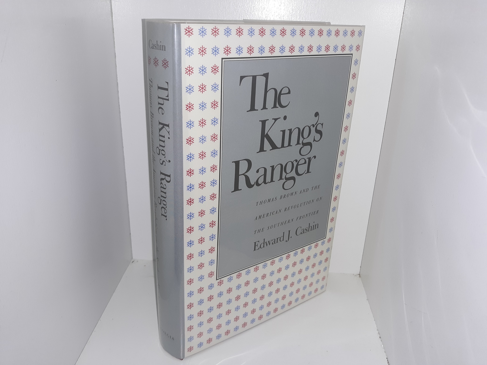 The King’s Ranger: Thomas Brown and the American Revolution (1993) ~ by Edward J. Cashin