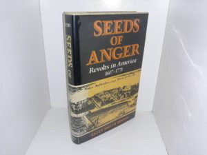Seeds of Anger: Revolts in America, 1607-1771 (1977), by Sally Smith Booth