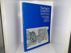 The Pearl of Great Price: (Lectures 9 through 16) Education weeks, Lectures 1971, Brigham Young University Press (1971) ~ by Roy W. Doxey