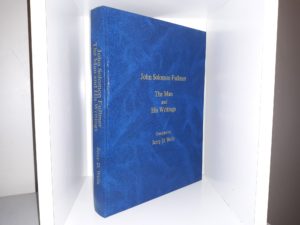 John Solomon Fullmer: The Man and His Writings (2003) ~ Compiled by D. Wells