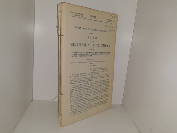 Senate Document No. 154: Indian Lands, Uintah Reservation, Utah.  Letter from The Secretary of the Interior, in Regard to The Leasing of Indian Lands in the Uintah Reservation, in the State of Utah, in Compliance with Senate Resolution of the 7th Instant