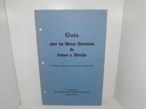 Guía para las Mesas Directivas de Estaca y Distrito (Spanish)