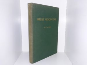 Miles Goodyear: First Citizen of Utah, Trapper, Trader and California Pioneer (Numbered: 117 of 350) (1937) ~ by Charles Kelly, and Maurice L. Howe