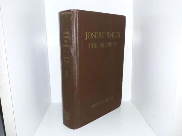 Joseph Smith the Prophet (1st Edition) (1944) ~ by Preston Nibley