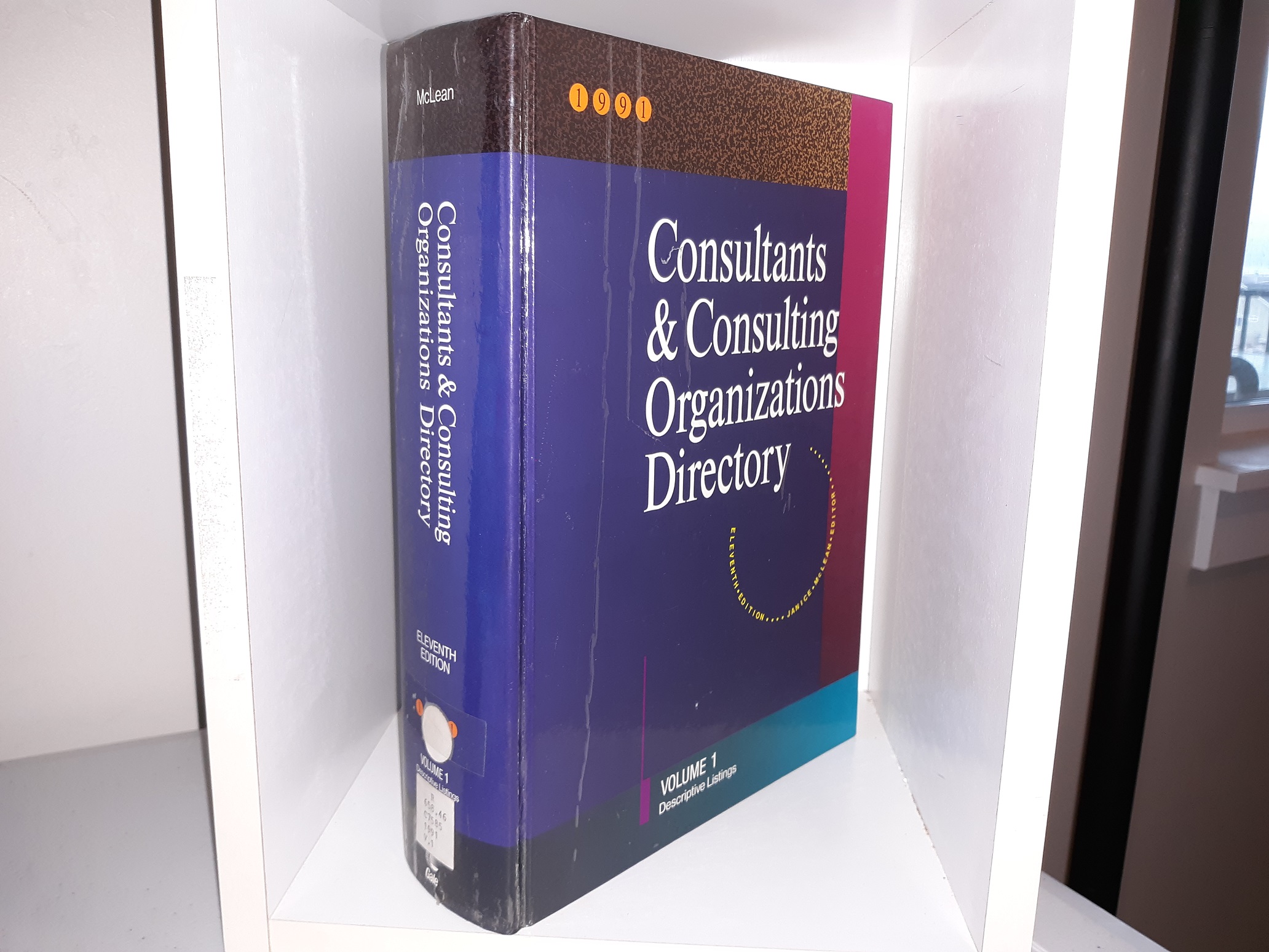 Consultants & Consulting Organizations Directory: Vol. 1 (Ex-Library) (1991) ~ by Janice McLean