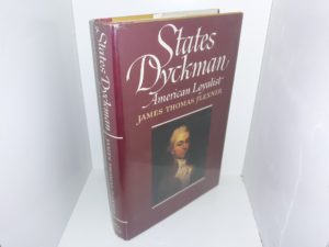 States Dychman: American Loyalist (1st Edition) (1980) ~ by James Thomas Flexner