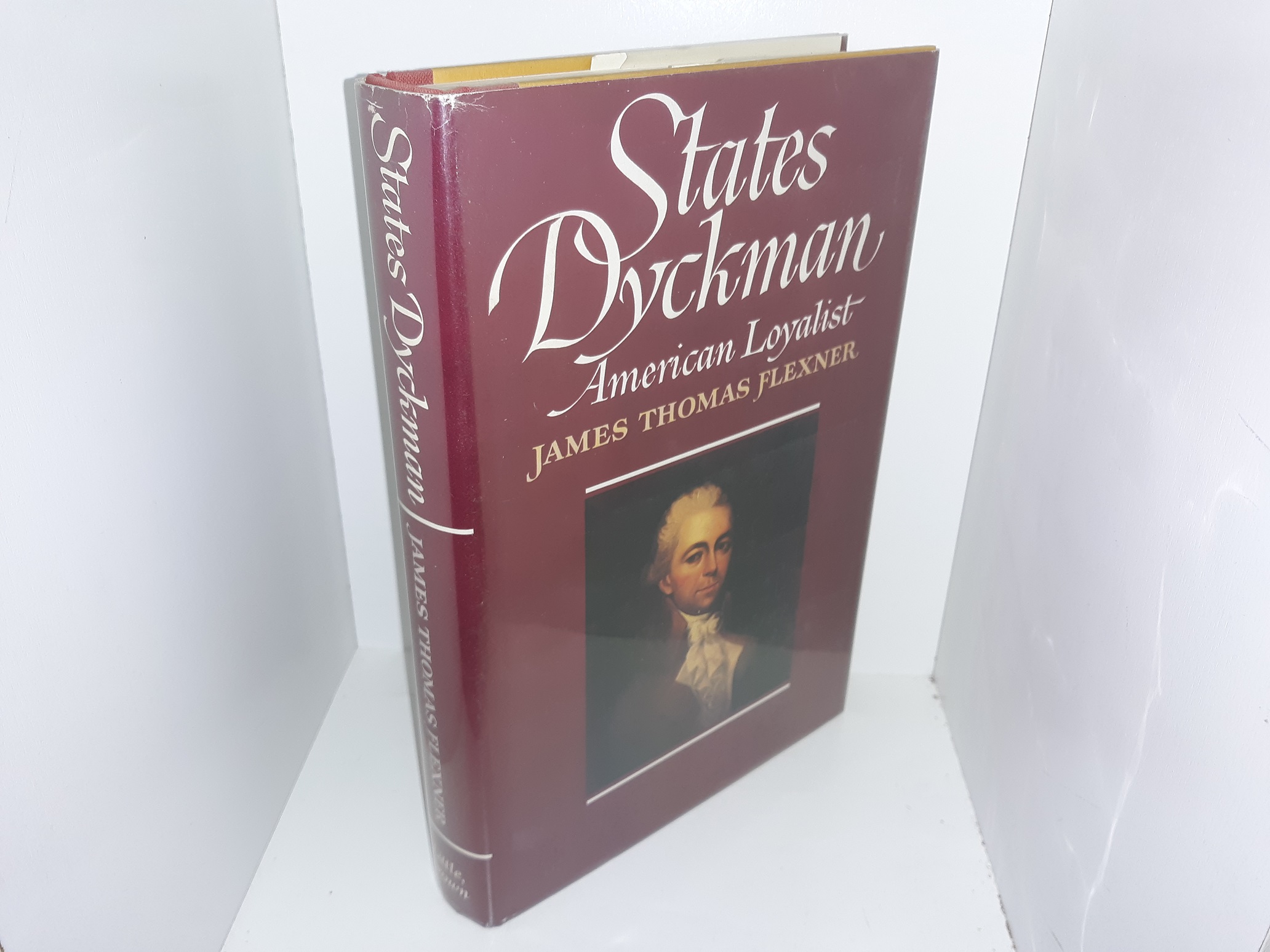 States Dychman: American Loyalist (1st Edition) (1980) ~ by James Thomas Flexner