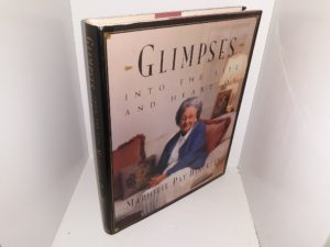 Glimpses into the Life and Heart of Marjorie Pay Hinckley (Signed) (1999) ~ Edited by Virginia H. Pearce