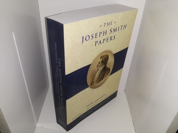 The Joseph Smith Papers: Documents: Vol. 7, September 1839-January 1841 (Advance Review Copy) (2018) ~ Edited by Ronald K. Esplin, Matthew J. Grow, Matthew C. Godfrey